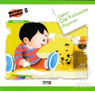 Çöpleri Çöp Kutusuna Atıyorum - Değerler