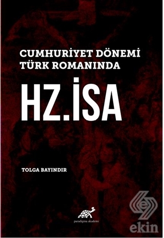 Cumhuriyet Dönemi Türk Romanında Hz. İsa