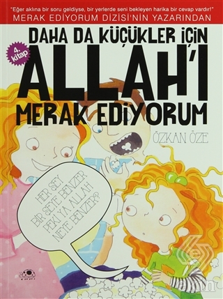 Daha da Küçükler İçin Allah\'ı Merak Ediyorum 4. Ki