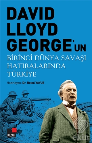 David Lloyd George\'un Birinci Dünya Savaşı Hatıral