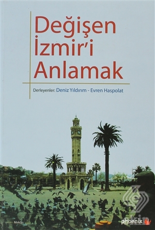 Değişen İzmir\'i Anlamak