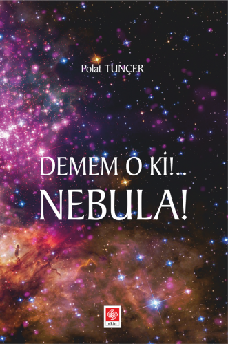 Demem O ki Nebula ! Polat Tunçer