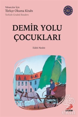 Demir Yolu Çocukları (B2 Türkish Graded Readers)