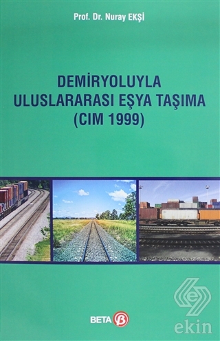Demiryoluyla Uluslararası Eşya Taşıma (CIM 1999)