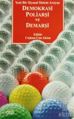 Demokrasi Poliarşi ve Demarşi