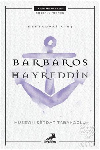 Deryadaki Ateş: Barbaros Hayreddin