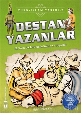 Destan Yazanlar / Türk - İslam Tarihi 2