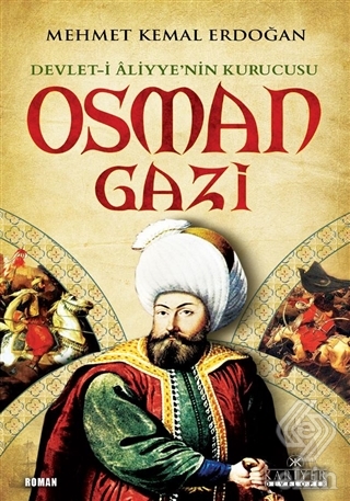 Devlet-i Aliyye\'nin Kurucusu Osman Gazi