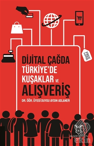 Dijital Çağda Türkiye\'de Kuşaklar ve Alışveriş
