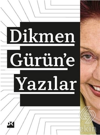 Dikmen Gürün\'e Yazılar