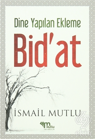Dine Yapılan Ekleme Bid\'at