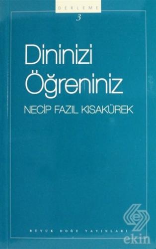 Dininizi Öğreniniz : 103 - Necip Fazıl Bütün Eserl