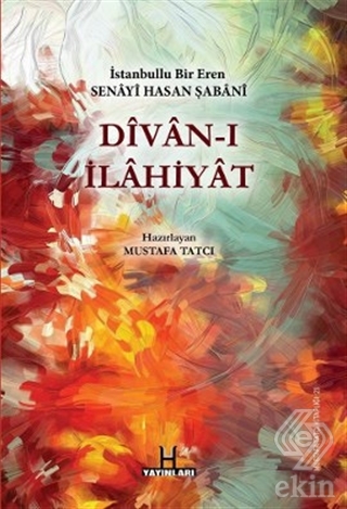 Divan-ı İlahiyat - İstanbullu Bir Eren Senayi Hasa