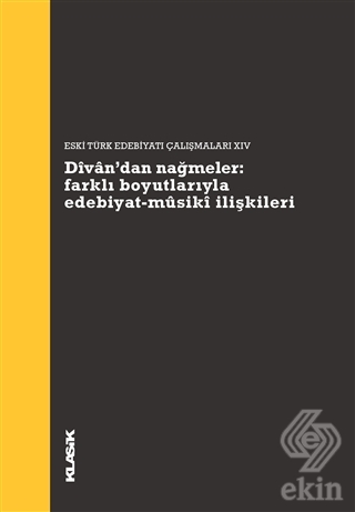 Divan\'dan Nağmeler: Farklı Boyutlarıyla Edebiyat