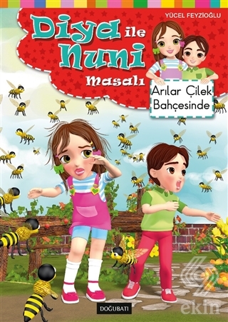 Diya ile Nuni Masalı - Arılar Çilek Bahçesinde