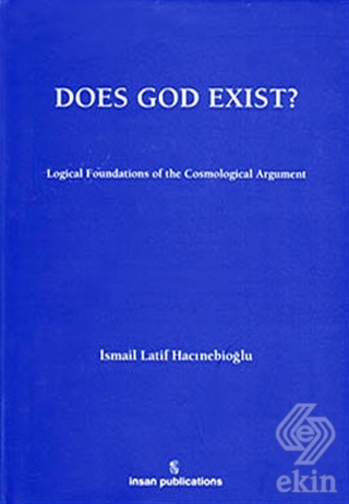 Does God Exist: Logical Foundations of the Cosmolo