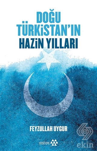 Doğu Türkistan\'ın Hazin Yılları