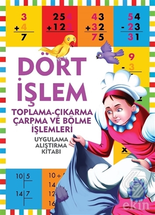 Dört İşlem - Uygulama Alıştırma Kitabı