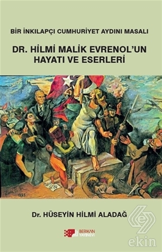 Dr. Hilmi Malik Evrenol\'un Hayatı ve Eserleri