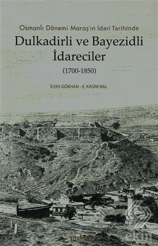 Dulkadirli ve Beyazidli İdareciler (1700-1850)