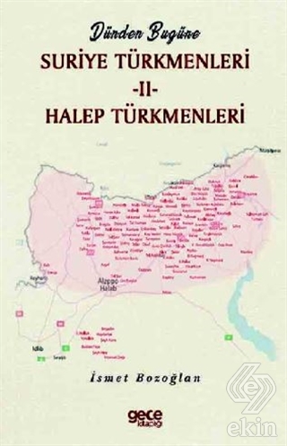 Dünden Bugüne Suriye Türkmenleri 2