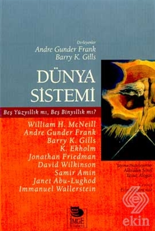 Dünya Sistemi Beş Yüzyıllık mı, Beş Binyıllık mı?