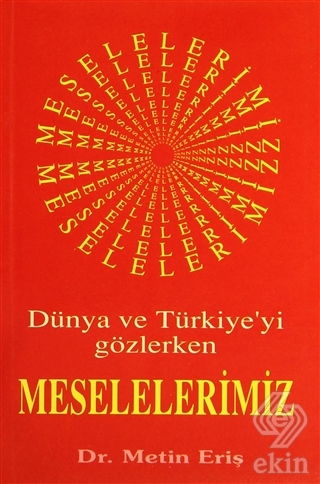 Dünya ve Türkiye\'yi Gözlerken Meselelerimiz