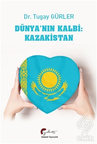 Dünya\'nın Kalbi: Kazakistan