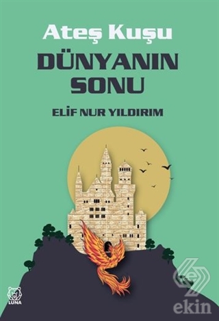 Dünyanın Sonu - Ateş Kuşu 3