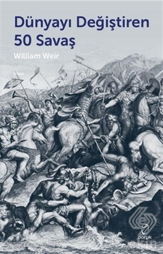 Dünyayı Değiştiren 50 Savaş