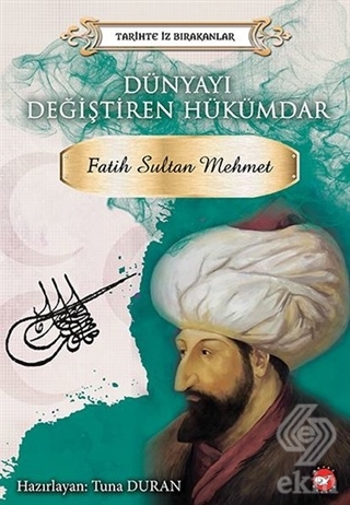 Dünyayı Değiştiren Hükümdar - Fatih Sultan Mehmet