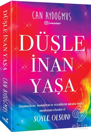 Düşle, İnan, Yaşa