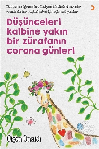 Düşünceleri Kalbine Yakın Bir Zürafanın Corona Gün