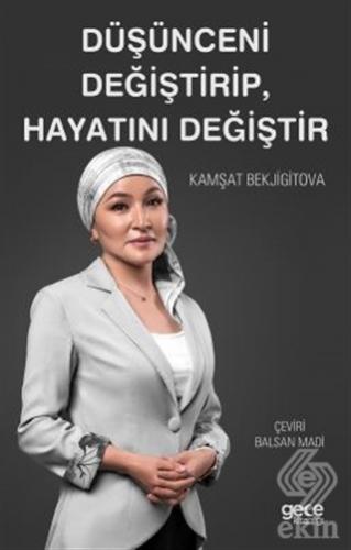 Düşünceni Değiştirip, Hayatını Değiştir