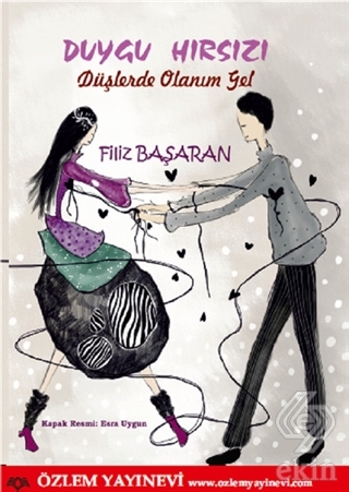 Duygu Hırsızı - Düşlerde Olanım Gel