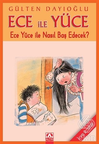 Ece ile Yüce - Ece Yüce ile Nasıl Baş Edecek?
