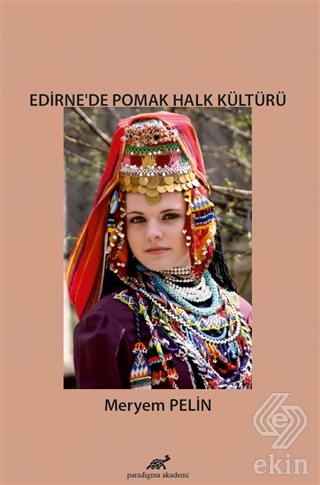 Edirne\'de Pomak Halk Kültürü