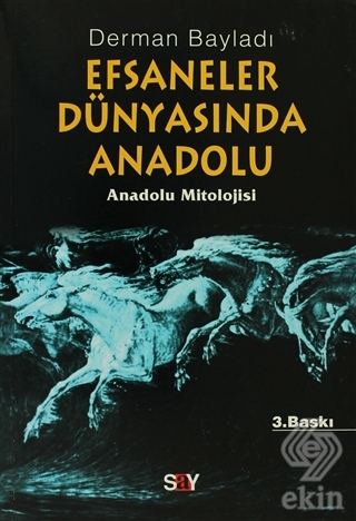 Efsaneler Dünyasında Anadolu (Anadolu Mitolojisi)