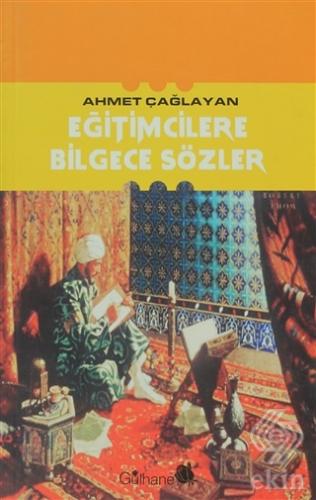 Eğitimcilere Bilgece Sözler