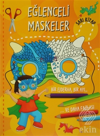 Eğlenceli Maskeler (Sarı Kitap)