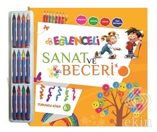Eğlenceli Sanat ve Beceri Turuncu Kitap (6 Yaş)