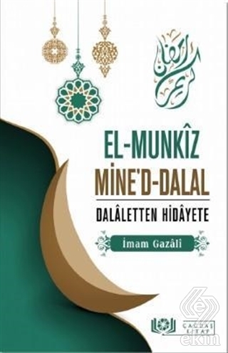 El-Munkız Mine\'d-Dalal Dalaletten Hidayete