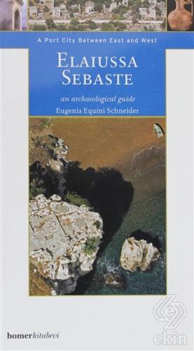 Elaiussa Sebaste an Archaeological Guide