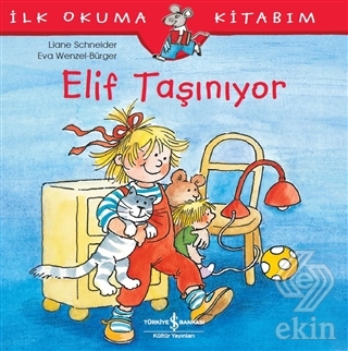 Elif Taşınıyor - İlk Okuma Kitabım