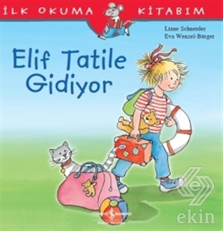 Elif Tatile Gidiyor - İlk Okuma Kitabım