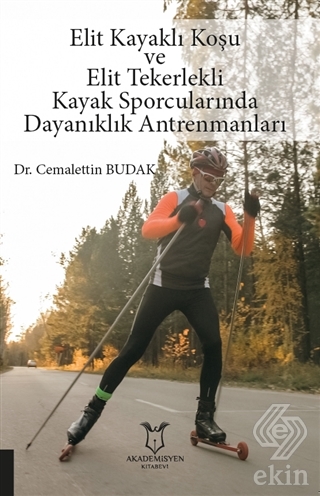 Elit Kayaklı Koşu ve Elit Tekerlekli Kayak Sporcul