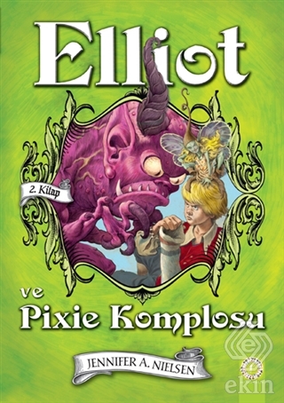 Elliot ve Pixie Komplosu (2. Kitap)