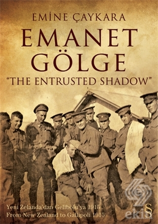 Emanet Gölge / The Entrusted Shadow