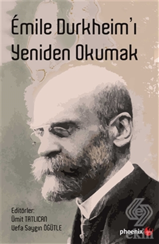 Emile Durkheim\'ı Yeniden Okumak