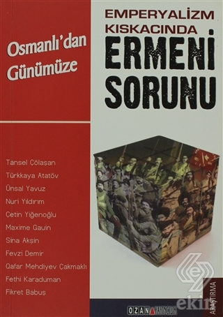Emperyalizm Kıskacında Osmanlı\'dan Günümüze Ermen
